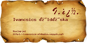 Ivancsics Áldáska névjegykártya